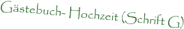 Gstebuch- Hochzeit (Schrift G)